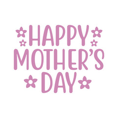Mother’s Day typography clip art design on plain white transparent isolated background for sign, card, shirt, hoodie, sweatshirt, apparel, tag, mug, icon, poster or badge