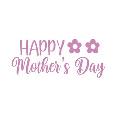 Mother’s Day typography clip art design on plain white transparent isolated background for sign, card, shirt, hoodie, sweatshirt, apparel, tag, mug, icon, poster or badge