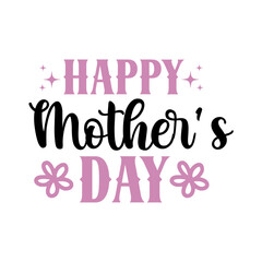 Mother’s Day typography clip art design on plain white transparent isolated background for sign, card, shirt, hoodie, sweatshirt, apparel, tag, mug, icon, poster or badge
