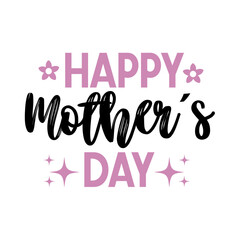 Mother’s Day typography clip art design on plain white transparent isolated background for sign, card, shirt, hoodie, sweatshirt, apparel, tag, mug, icon, poster or badge