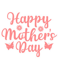 Mother’s Day typography clip art design on plain white transparent isolated background for sign, card, shirt, hoodie, sweatshirt, apparel, tag, mug, icon, poster or badge