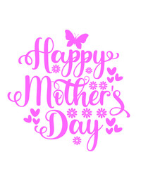 Mother’s Day typography clip art design on plain white transparent isolated background for sign, card, shirt, hoodie, sweatshirt, apparel, tag, mug, icon, poster or badge
