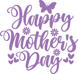 Mother’s Day typography clip art design on plain white transparent isolated background for sign, card, shirt, hoodie, sweatshirt, apparel, tag, mug, icon, poster or badge