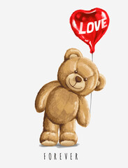 love slogan with bear doll holds a Balloon ,vector illustration for t-shirt.