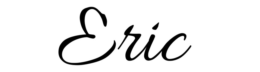 Eric - black color - name written - ideal for websites, presentations, greetings, banners, cards, t-shirt, sweatshirt, prints, cricut, silhouette, sublimation, tag - obrazy, fototapety, plakaty