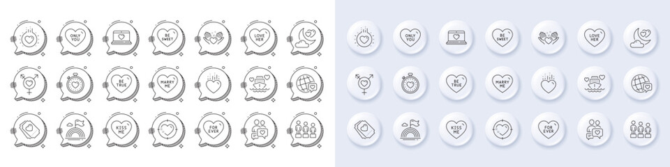 Be true, Be sweet and Equality line icons. White pin 3d buttons, chat bubbles icons. Pack of Honeymoon cruise, Kiss me, Only you icon. For ever, Web love, Hold heart pictogram. Vector