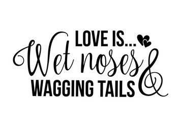 Dog Svg , Dog Cut Files, Dog Mom Svg, Dog Lover Svg,Dog Quote Svg, Dog Saying, Dog Design, Pet Svg, Pet Dog Svg, Dog mom, pet mom