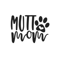 Dog Svg , Dog Cut Files, Dog Mom Svg, Dog Lover Svg,Dog Quote Svg, Dog Saying, Dog Design, Pet Svg, Pet Dog Svg, Dog mom, pet mom