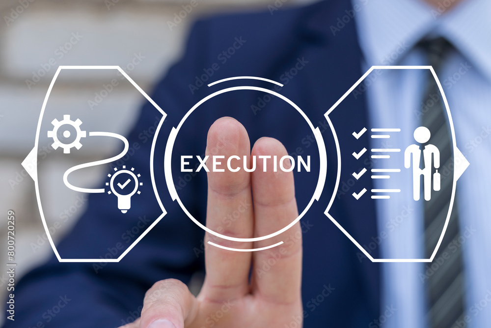 Poster business man using virtual touch screen presses word: execution. concept of business execution.
