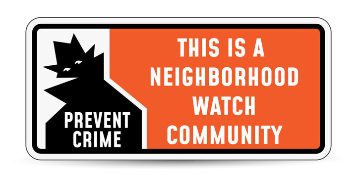 Neighborhood Watch Organized Against Crime Sign. Neighborhood crime watch signs. Eps10 vector illustration.