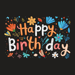 Obraz premium a black background with flowers and the words happy birthday.