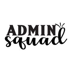 Admin Squad SVG Cut File