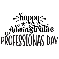 happy administrative professionals day SVG Design