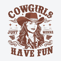 Cowgirls Just Wanna Have Fun Vintage Western Cowgirl T-Shirt Design - obrazy, fototapety, plakaty