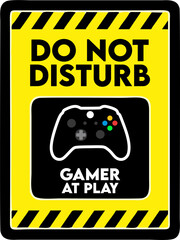 do not disturb gamer at play