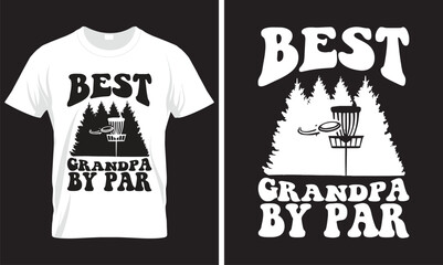  BEST  GRANDPA  BY PAR DISC GOLF T-SHIRT DESIGN