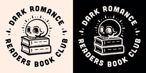 Dark romance readers book club lettering round badge logo. Dark academia witchy gothic skull grimoire romantasy books lover aesthetic vector printable text for reading squad group shirt design print.