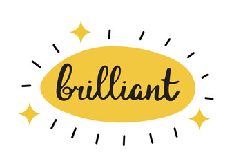 Hand drawn appreciation sticker or a badge with word brilliant, congratulation on great job well done. Isolated on white vector illustration