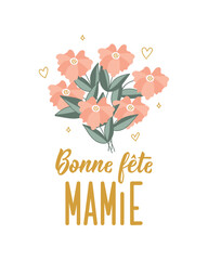 Happy granny day - in French language. Lettering. Ink illustration. Modern brush calligraphy. Happy Mother's Day card
