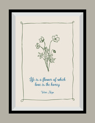 Minimal hand drawn vector botanical illustration with aesthetic quote in a poster frame. Matisse style illustrations.