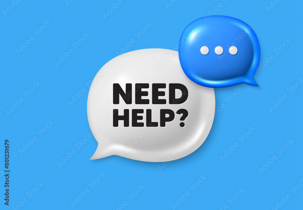 Poster need help tag. text box speech bubble 3d icons. support service sign. faq information symbol. need h