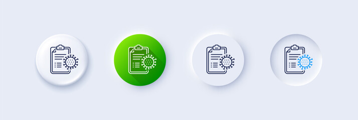 Coronavirus report line icon. Neumorphic, Green gradient, 3d pin buttons. Covid-19 virus treatment sign. Corona virus symbol. Line icons. Neumorphic buttons with outline signs. Vector