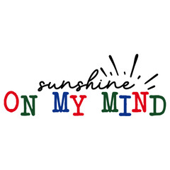 sunshine on my mind
