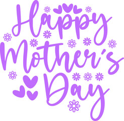 Mother’s Day typography clip art design on plain white transparent isolated background for sign, card, shirt, hoodie, sweatshirt, apparel, tag, mug, icon, poster or badge