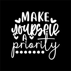 Make Yourself A Priority