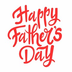 Happy Father Day lettering. Handmade calligraphy vector illustration design . father day card background, 16 June special illustration greeting cards design