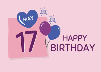 Happy Birthday 17 May Greetings Card design, Cheerful Birthday Wishes