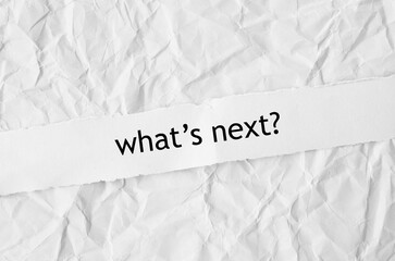 what's next