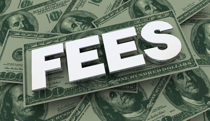Fees Dollars Charges Penalties Late Payments Money Bills 3d Illustration