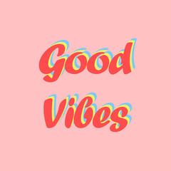 Good Vibes