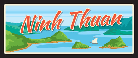 Ninh Thuan province in Vietnam, Vietnamese territory. Vector travel plate or sticker, vintage tin sign, retro vacation postcard or journey signboard, luggage tag. Vacations beach landscape