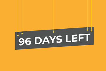 96 days to go countdown template. 96 day Countdown left days banner design. 96 Days left countdown timer