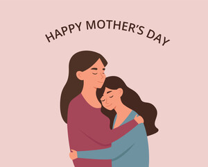 Mother is hugging her daughter. Happy Mother's day. Parent support. Mother and daughter. Vector illustration.