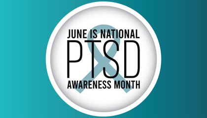 National PTSD Awareness Month observed every year in June Template for background, banner, card, poster with text inscription.