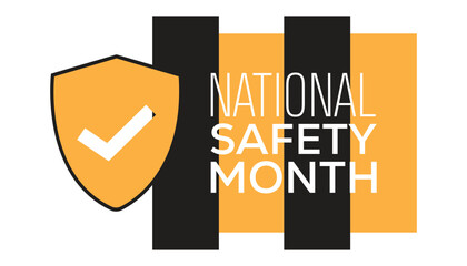 National Safety Month observed every year in June. Template for background, banner, card, poster with text inscription.