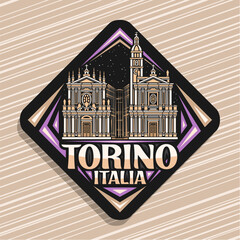 Vector logo for Torino, dark rhombus road sign with line illustration of famous historical twin churches in torino on nighttime sky background, decorative refrigerator magnet with text torino, italia