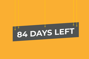 84 days to go countdown template. 84 day Countdown left days banner design. 84  Days left countdown timer