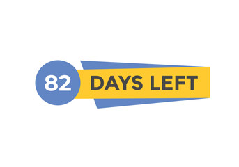 82 days to go countdown template. 82 day Countdown left days banner design. 82  Days left countdown timer