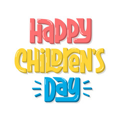 Happy Children's Day Congratulating Words Text. Vector Hand Lettering of International Children Day Greeting.