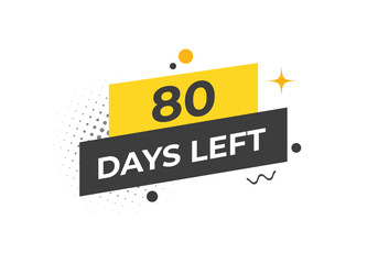 80 days to go countdown template. 80 day Countdown left days banner design. 80  Days left countdown timer