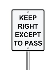 Traffic road sign Keep right except to pass on white