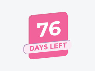 76 days to go countdown template. 76 day Countdown left days banner design. 76  Days left countdown timer
