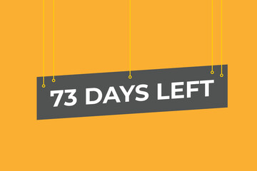 73 days to go countdown template. 73 day Countdown left days banner design. 73  Days left countdown timer