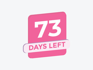 73 days to go countdown template. 73 day Countdown left days banner design. 73  Days left countdown timer