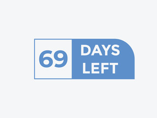 69 days to go countdown template. 69 day Countdown left days banner design. 69  Days left countdown timer