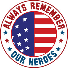 Always Remember Our Heroes